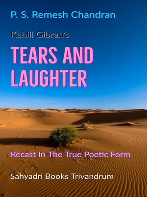 cover image of Kahlil Gibran's Tears and Laughter Recast in the True Poetic Form